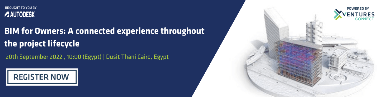 BIM for owners – A connected experience throughout the project lifecycle Egypt